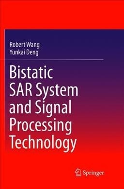 Bistatic Sar System and Signal Processing Technology (Paperback, Softcover Repri)