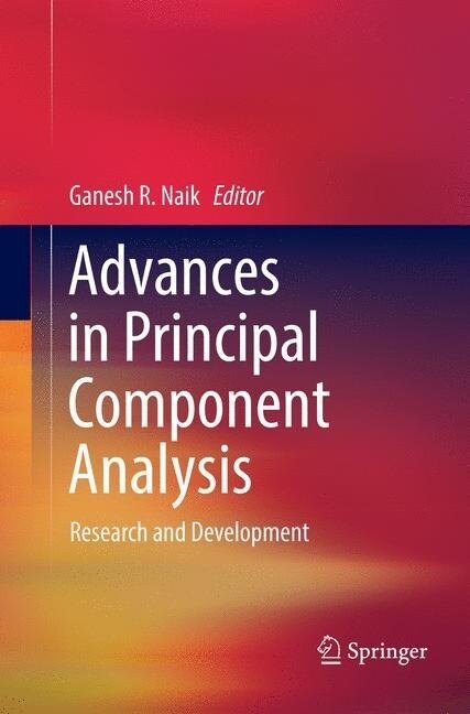 Advances in Principal Component Analysis: Research and Development (Paperback, Softcover Repri)