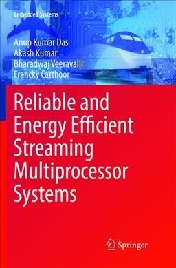 Reliable and Energy Efficient Streaming Multiprocessor Systems (Paperback, Softcover Repri)