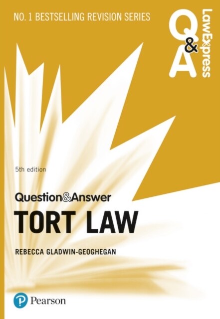 Law Express Question and Answer: Tort Law, 5th edition (Paperback, 5 ed)