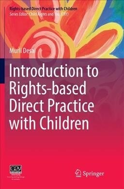 Introduction to Rights-Based Direct Practice with Children (Paperback, Softcover Repri)