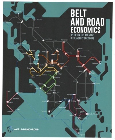 Belt and Road Economics: Opportunities and Risks of Transport Corridors (Paperback)