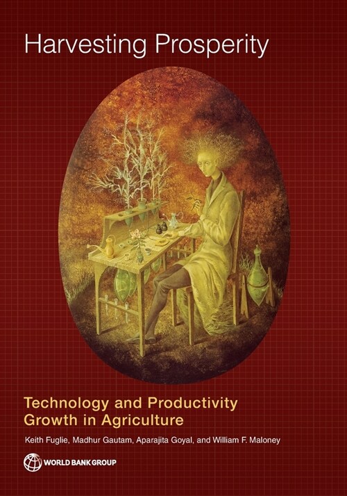 Harvesting Prosperity: Technology and Productivity Growth in Agriculture (Paperback)