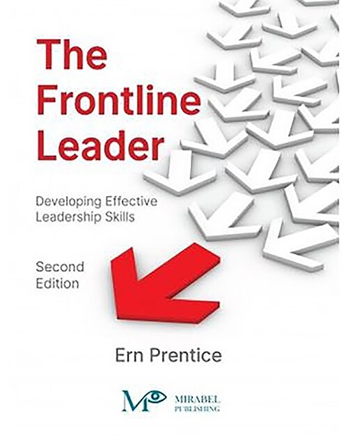 The Frontline Leader: Developing Effective Leadership Skills (Paperback, 2, Second Edition)