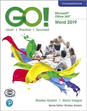 Go! with Microsoft Office 365, Word 2019 Comprehensive (Paperback)