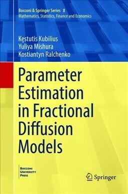 Parameter Estimation in Fractional Diffusion Models (Paperback, Softcover Repri)