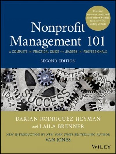 Nonprofit Management 101: A Complete and Practical Guide for Leaders and Professionals (Paperback, 2)