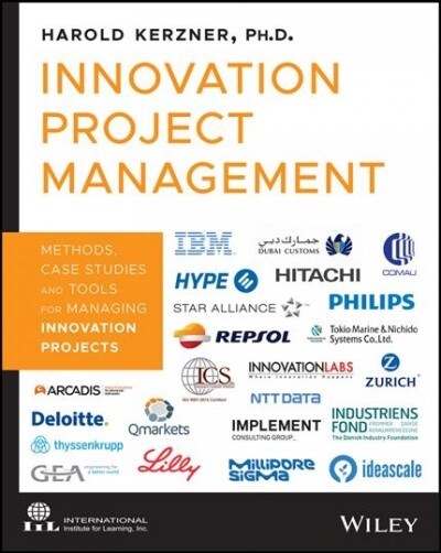 Innovation Project Management: Methods, Case Studies, and Tools for Managing Innovation Projects (Hardcover)