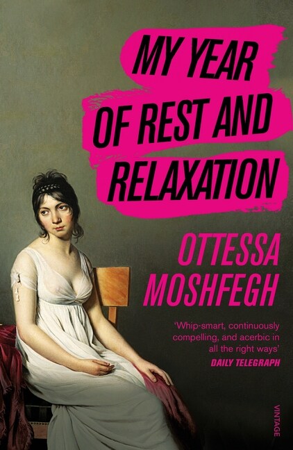 My Year of Rest and Relaxation : The cult New York Times bestseller (Paperback)