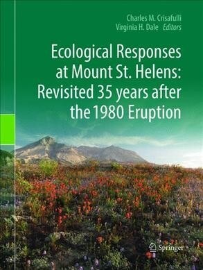 Ecological Responses at Mount St. Helens: Revisited 35 Years After the 1980 Eruption (Paperback, Softcover Repri)