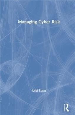 Managing Cyber Risk (Hardcover, 1)