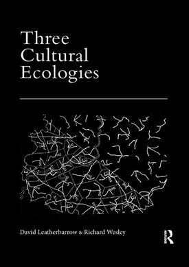 Three Cultural Ecologies (Paperback, 1)