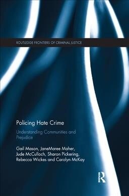 Policing Hate Crime : Understanding Communities and Prejudice (Paperback)