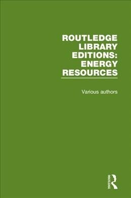 Routledge Library Editions: Energy Resources (Multiple-component retail product)