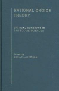 Rational choice theory : critical concepts in the social sciences