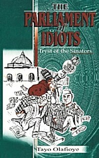 The Parliament of Idiots. Tryst Of (Paperback)