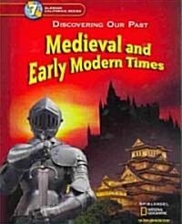 Medieval and Early Modern Times: Discovering Our Past (Library Binding)