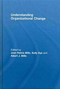 Understanding Organizational Change (Hardcover)
