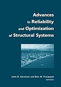 Advances in Reliability and Optimization of Structural Systems : Proceedings 12th IFIP Working Conference on Reliability and Optimization of Structura (Hardcover)
