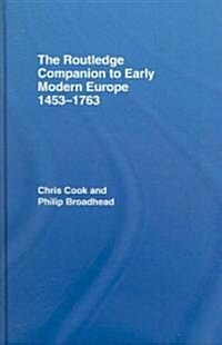 The Routledge Companion to Early Modern Europe, 1453-1763 (Hardcover)