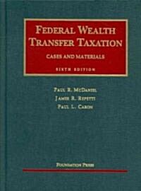 Federal Wealth Transfer Taxation (Hardcover, 6th)
