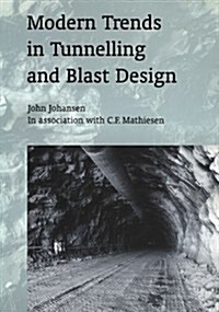 Modern Trends in Tunneling And Blast Design (Paperback, 1st)