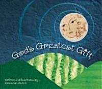 Gods Greatest Gift (Hardcover, 1st)