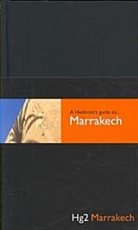 A Hedonists Guide to Marrakech (Hardcover, 2nd)