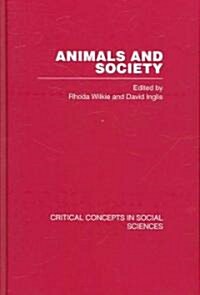 Animals and Society : Critical Concepts in the Social Sciences (Multiple-component retail product)