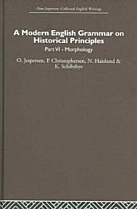 A Modern English Grammar on Historical Principles : Volume 6 (Hardcover)