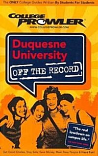 College Prowler Duquesne University Off The Record (Paperback)