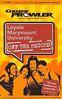 College Prowler Loyola Marymount University Off the Record (Paperback)