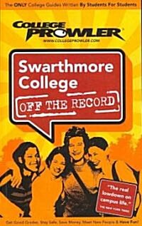 College Prowler Swarthmore College Off the Record (Paperback)