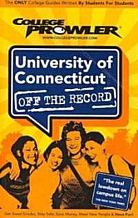 College Prowler University of Connecticut Off The Record (Paperback)
