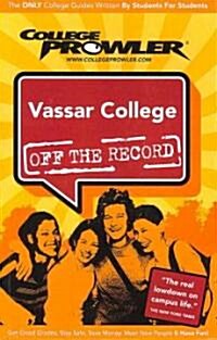 College Prowler Vassar College Off the Record (Paperback)
