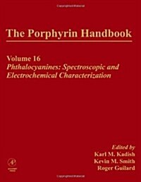 The Porphyrin Handbook: Phthalocyanines: Spectroscopic and Electrochemical Characterization (Hardcover)