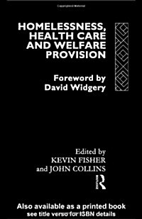 Homelessness, Health Care and Welfare Provision (Paperback)