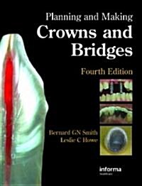 Planning and Making Crowns and Bridges (Hardcover, 4 ed)