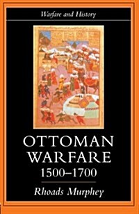 Ottoman Warfare, 1500-1700 (Paperback, 1st)
