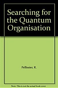 Searching for the Quantum Organisation (Paperback)