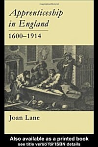 Apprenticeship in England, 1600-1914 (Hardcover, 1st)