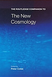 The Routledge Companion to the New Cosmology (Paperback, 2 ed)