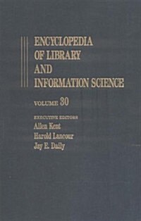 Encyclopedia of Library and Information Science: Volume 30 - Taiwan: Library Services and Development in the Republic of China to Toronto: University (Hardcover)