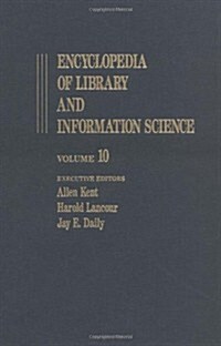 Encyclopedia of Library and Information Science: Volume 10 - Ghana: Libraries in to Hong Kong: Libraries in (Hardcover)