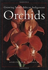 Growing South African Indigenous Orchids (Hardcover)