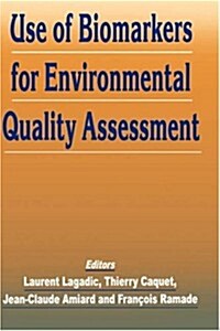 Use of Biomarkers for Environmental Quality Assessment (Hardcover)