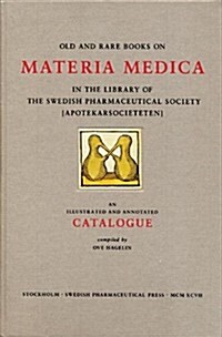 Materia Medica: In the Library of the Swedish Pharmaceutical Society (Apotekarsocieteten) (Hardcover)