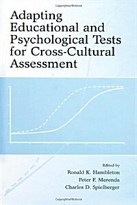 Adapting Educational and Psychological Tests for Cross-Cultural Assessment (Paperback)