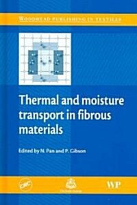 Thermal And Moisture Transport in Fibrous Materials (Hardcover)