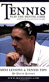Tennis: Play the Mental Game (Paperback)